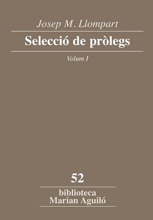 JOSEP M. LLOMPART. SELECCIÓ DE PRÒLEGS. VOL. 1 | 9788498837186 | LLOMPART DE LA PEÑA, JOSEP M.