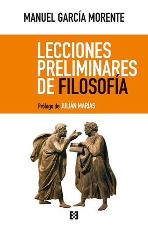 LECCIONES PRELIMINARES DE FILOSOFÍA | 9788490559611 | GARCIA MORENTE, MANUEL