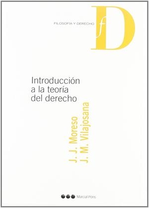 INTRODUCCIÓN A LA TEORÍA DEL DERECHO | 9788497681629 | MORESO, JOSEP-JOAN / VILAJOSANA RUBIO, JOSEP M.