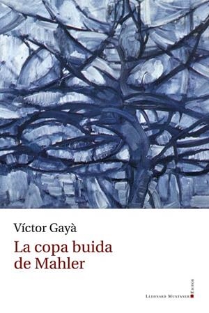 LA COPA BUIDA DE MAHLER | 9788410377134 | GAYÀ PORCEL, VÍCTOR