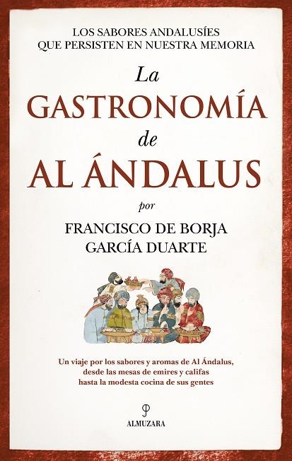 LA GASTRONOMÍA DE AL ÁNDALUS | 9788410525146 | FRANCISCO DE BORJA GARCÍA DUARTE