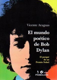 EL MUNDO POÉTICO DE BOB DYLAN | 9788416447978 | ARAGUAS ÁLVAREZ, VICENTE