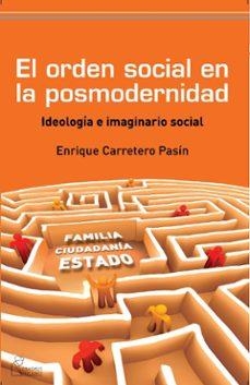 EL ORDEN SOCIAL EN LA POSMODERNIDAD | 9788492806263 | CARRETERO PASÍN, ENRIQUE