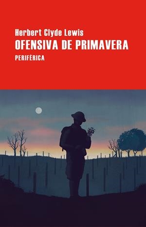 OFENSIVA DE PRIMAVERA | 9788410171374 | LEWIS, HERBERT CLYDE