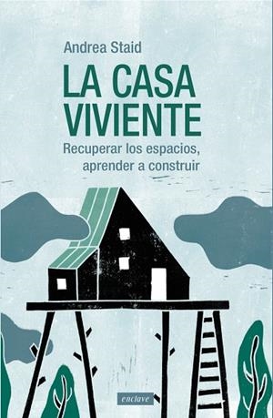 LA CASA VIVIENTE | 9788412864533 | STAID, ANDREA