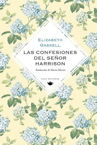 LAS CONFESIONES DEL SEÑOR HARRISON | 9788412579475 | GASKELL, ELIZABETH