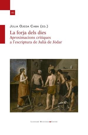 LA FORJA DELS DIES | 9788410377196 | OJEDA CABA, JULIA (ED)