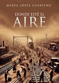 DONDE ESTÉ EL AIRE | 9792391366803 | LÓPEZ CUARTERO,MARTA