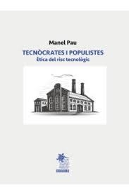 TECNÒCRATES I POPULISTES | 9788412912654 | PAU, MANEL