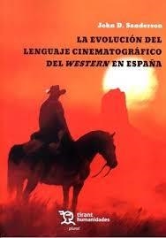 LA EVOLUCIÓN DEL LENGUAJE CINEMATOGRÁFICO DEL WESTERN EN ESPAÑA | 9788411839723 | SANDERSON,JOHN D.