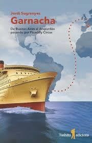 GARNACHA. DE BUENOS AIRES A L'AMPURDÁN PASANDO POR PICADILLY CIRCUS | 9788412944822 | SUGRANYES, JORDI