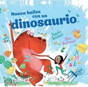 NUNCA BAILES CON UN DINOSAURIO | 9788412862942 | BUTCHART, PAMELA