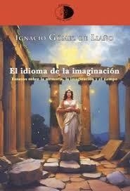 EL IDIOMA DE LA IMAGINACIÓN | 9788417231521 | GÓMEZ DE LIAÑO, IGNACIO