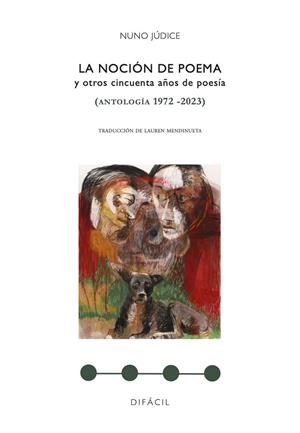 LA NOCIÓN DE POEMA Y OTROS CINCUENTA AÑOS DE POESÍA | 9788410363113 | JÚDICE, NUNO