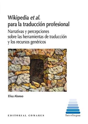 WIKIPEDIA ET AL. PARA LA TRADUCCIÓN PROFESIONAL | 9788413697758 | ALONSO, ELISA
