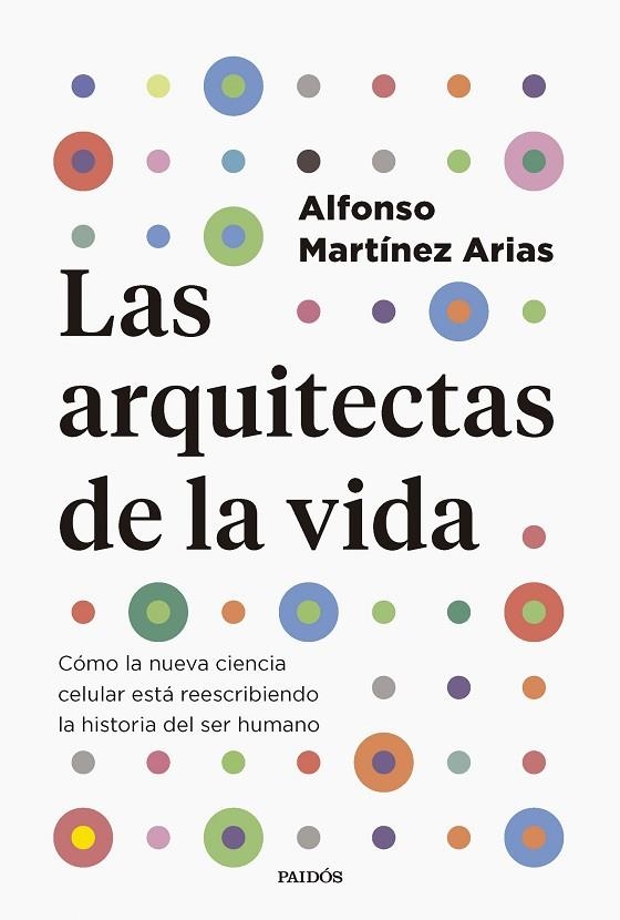 LAS ARQUITECTAS DE LA VIDA | 9788449343322 | MARTÍNEZ ARIAS, ALFONSO