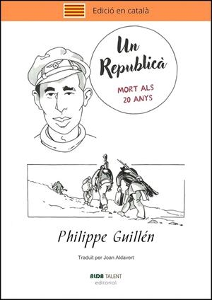 UN REPUBLICÀ. MORT ALS 20 ANYS | 9788410123021 | GUILLÉN, PHILIPPE