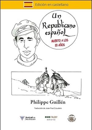 UN REPUBLICANO ESPAÑOL. MUERTO A LOS 20 AÑOS | 9788412214161 | GUILLÉN, PHILIPPE