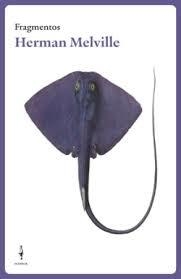 FRAGMENTOS HERMAN MELVILLE | 9788409638260 | MELVILLE, HERMAN