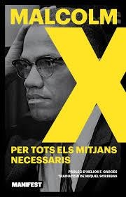 PER TOTS ELS MITJANS NECESSARIS | 9788410344211 | X, MALCOM