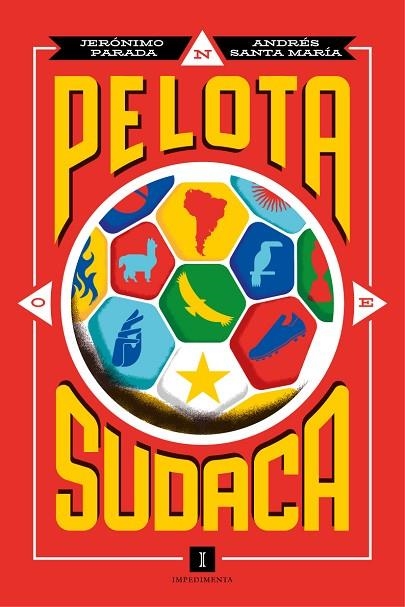 PELOTA SUDACA | 9788419581877 | PARADA, JERÓNIMO/SANTA MARÍA, ANDRÉS