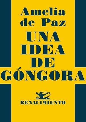 UNA IDEA DE GÓNGORA | 9791387552312 | PAZ, AMELIA DE