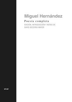 POESÍA COMPLETA DE MIGUEL HERNÁNDEZ | 9788446056294 | HERNÁNDEZ, MIGUEL BECERRA, DAVID (EDITOR)