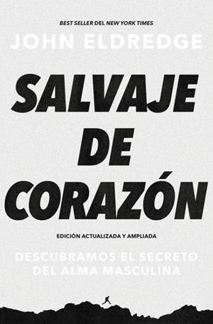 SALVAJE DE CORAZON | 9781400332830 | ELDREDGE, JOHN