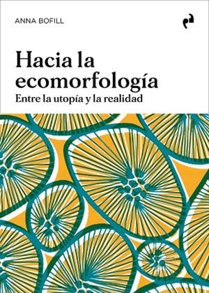 HACIA LA ECOMORFOLOGÍA | 9788410065604 | BOFFILL LEVI, ANNA
