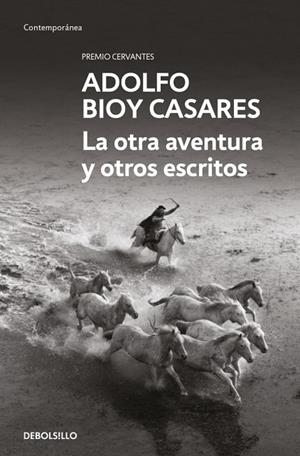 LA OTRA AVENTURA Y OTROS ESCRITOS | 9788466378192 | BIOY CASARES, ADOLFO
