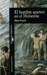 EL HOMBRE APARECE EN EL HOLOCENO *** 2A MA *** | 9788420425207 | FRISCH, MAX