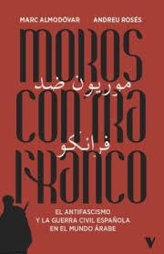 MOROS CONTRA FRANCO | 9788410344273 | ALMODOVAR, MARC/ ROSES, ANDREU