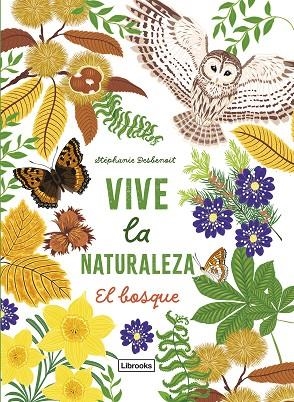 VIVE LA NATURALEZA. EL BOSQUE | 9788412945423 | DESBENOIT, STÉPHANIE