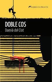 DOBLE COS | 9788419415455 | DEL CLOT, DAMIÀ