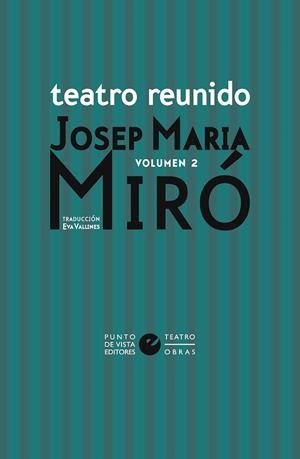TEATRO REUNIDO DE JOSEP MARIA MIRÓ VOL. 2 | 9791387624033 | MIRÓ, JOSEP MARIA