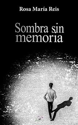 SOMBRA SIN MEMORIA | 9788412928129 | REIS, ROSA MARÍA
