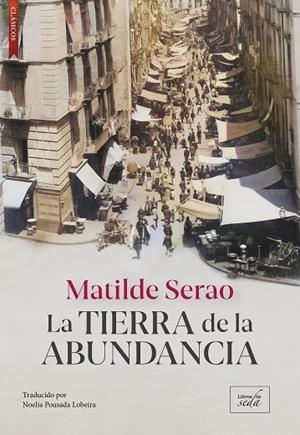 LA TIERRA DE LA ABUNDANCIA | 9788419386748 | SERAO, MATILDE