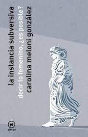 LA INSTANCIA SUBVERSIVA | 9788446056454 | MELONI GONZÁLEZ, CAROLINA