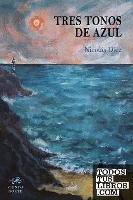TRES TONOS DE AZUL | 9788412598346 | DÍEZ, NICOLÁS