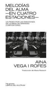 MELODIAS DEL ALMA -EN CUATRO ESTACIONES- | 9788418404634 | VEGA I ROFES, AINA