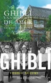 GHIBLI:UNA HISTORIA DE AMOR | 9788412990843 | SUZUKI, TOSHIO