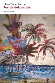 POSTALS DEL PARADÍS | 9788412986228 | NEUS BONET FARRAN