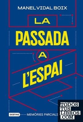 LA PASSADA A L'ESPAI | 9788419734198 | VIDAL BOIX, MANEL