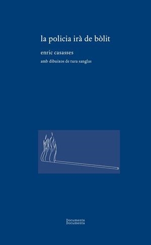LA POLICIA IRÀ DE BÒLIT | 9788412848403 | CASASSES, ENRIC