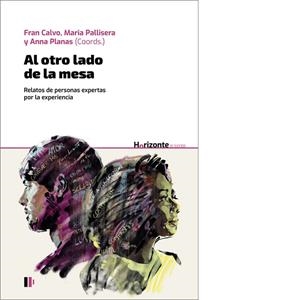 AL OTRO LADO DE LA MESA | 9788499846064 | CALVO GARCÍA, FRAN/PALLISERA DÍAZ, MARIA/PLANAS LLADÓ, ANNA/PARÉS BAYERRI, ALÍCIA/MONTSERRAT BOADA,