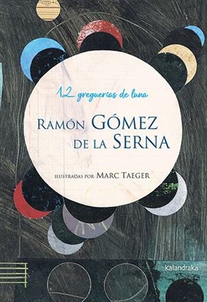 12 GREGUERÍAS DE LUNA | 9788413433615 | GÓMEZ DE LA SERNA, RAMÓN