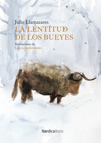 LA LENTITUD DE LOS BUEYES | 9791387563073 | LLAMAZARES, JULIO