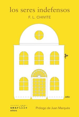 LOS SERES INDEFENSOS | 9788412889734 | CHIVITE, FERNANDO LUIS