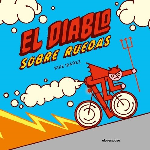 EL DIABLE SOBRE RODES | 9788410016316 | IBAÑEZ, KIKE