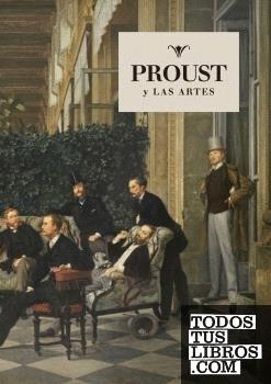 PROUST Y LAS ARTES | 9788417173999 | CHECA CREMADES, FERNANDO/TADIÉ, JEAN-YVES/LAGET, THIERRY/ARMIÑO, MAURO/PÉREZ DE LOS COBOS ORIHUEL, F
